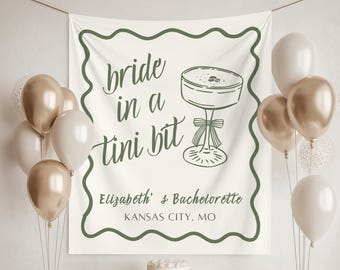 Martini Bachelorette Banner: "Bride in a Tini Bit" Bridal Shower Backdrop