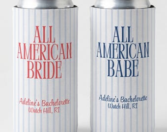 4th of July bachelorette Party Favor, All American Bride All american babe Cozies, Last night of independence can cooler