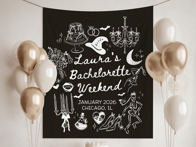 May include: Black backdrop with white illustrations for a bachelorette party. Text reads "Laura's Bachelorette Weekend, January 2026, Chicago, IL." Includes drawings of a cake, rings, a witch hat, a chandelier, and high heels.