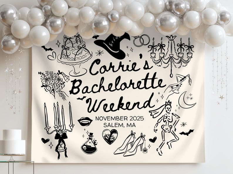 May include: A cream-colored banner with black illustrations and text for a bachelorette weekend. The banner includes drawings of a cake, witch hat, chandelier, and high heels. The text reads "Corrie's Bachelorette Weekend" and "November 2025 Salem, MA."