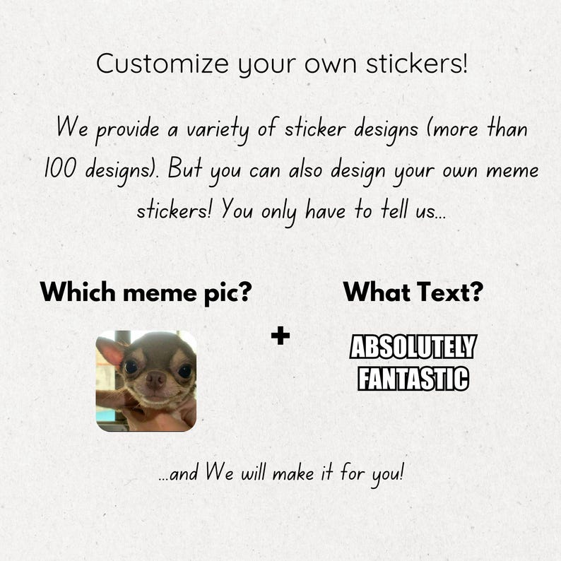 Op de afbeelding: Aanpasbare stickerontwerpservice. De afbeelding toont een meme-stickerconcept met een Chihuahua en de tekst "ABSOLUUT FANTASTISCH". De tekst moedigt klanten aan om hun eigen stickers te ontwerpen.