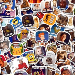 May include: A collection of various meme stickers with images of people, animals, and cartoon characters. Each sticker has a different phrase or quote, such as "You're Awesome," "This is Some Good Stuff," and "Try Again."