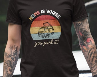 Camping T-Shirt, Home is where you park it, Unisex, Camper T-shirt, Camping Gift, Campervan T-Shirt, Vanlife, Vanlife Shirt