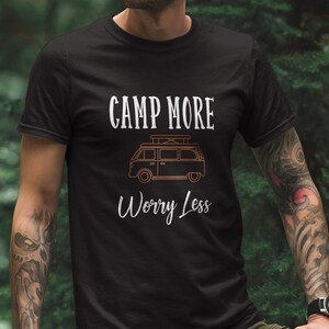 Camping T-Shirt, Camp More,  Unisex, Camper T-shirt, Camping Gift, Camper Humor, Funny Camping Shirt, Camping Shirt, van life t-shirt