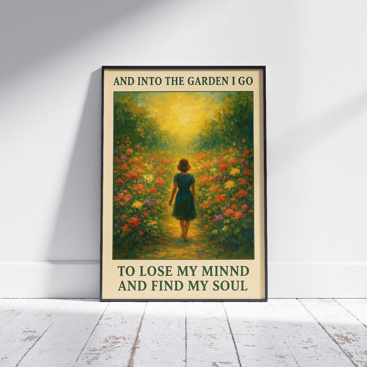 Into The Garden To Lose My Mind And Find My Soul, poster decorativo da parete in metallo, 20 x 30 cm