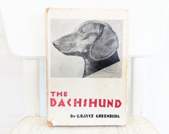 Vintage Dachshund Book, Vintage Dog Book, Vintage Book about Dachshunds, Book about Dogs, Fifties Book