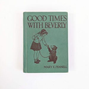 Vintage Child Reader Book, Vintage Basic Reader, Vintage School Book, Vintage School Reader, Good Times with Beverly, Thirties Child Book