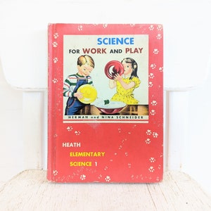 Vintage Science Book, Children&#39;s Science Book, Science for Work and Play, Children&#39;s Reader Book, Children&#39;s Book, School Book, Fifties Book