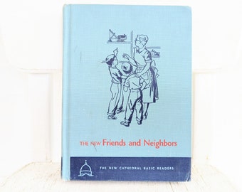 Vintage Reader, Vintage Children's Book, Vintage Book, Friends and Neighbors Book, fifties Children's Book, Vintage School Book, Homeschool