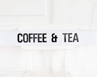 Vintage Coffee Sign, Vintage Tea Sign, Vintage White Sign, Industrial Sign, Vintage Coffee Station Sign, Industrial Decor, Tea Station Sign