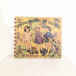 Vintage Child&#39;s Music Book, Vintage Song Book, Vintage Singing Book for Children, Vintage Piano Book, Singing Around the Seasons, Thirties