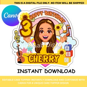May include: A digital cake topper design featuring a cartoon girl with the text "Happy Birthday" and the number "3". The design includes sunflowers, musical notes, and the name "Cherry". The words "Instant Download" are also present.