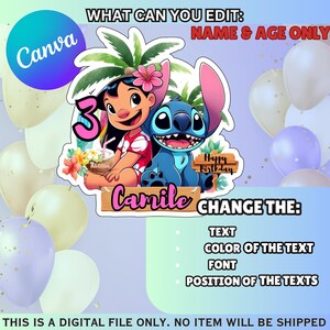 May include: A digital file featuring Lilo and Stitch characters, with the number 3 and the name "Camile". The design includes text that reads "Happy Birthday" and "Aloha". The Canva logo is visible. The text "What can you edit: Name & Age Only" is also present.