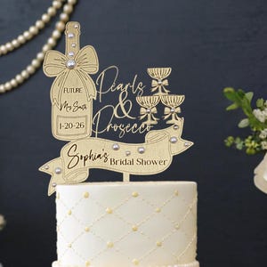 Pearls And Prosecco Bridal Shower, Bridal Shower Cake Topper, Future Mrs, Name Cake Topper, Custom Personalized Cake Topper