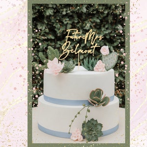 Future Mrs Cake Topper, Name Cake Topper, Custom Cake Topper, Personalized Cake Topper, Bridal Shower Decor,  Customizable