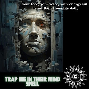 Könnte beinhalten: Digitales Kunstwerk mit einem Steingesicht, das aus einer zerbröckelnden Struktur auftaucht. Ein Auge ist blau, das andere rot. Der Text lautet: "Your face, your voice, your energy will haunt their thoughts daily." Darunter steht "TRAP ME IN THEIR MIND SPELL."