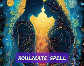 May include: A digital illustration of a couple embracing, with a purple banner that reads "Soulmate Spell". The background is a swirling mix of blue, yellow, and purple.
