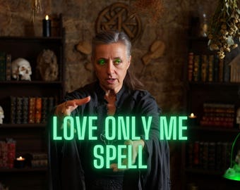 Love Only Me Spell, Make Them Desire Only You and Stay Loyal, Powerful Love Manifestation Ritual, Exclusive Attraction Energy, Same Day Cast