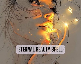 Eternal Beauty Spell, Radiant Glow and Timeless Attraction Energy, Powerful Self Love Manifestation Ritual, Same Day Cast
