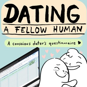 Può includere: Illustrazione con il testo "DATING A FELLOW HUMAN" sopra un laptop che mostra un questionario. Due personaggi dei cartoni animati si abbracciano, con cuori rosa che fluttuano nelle vicinanze. È presente anche il testo "A conscious dater's questionnaire".