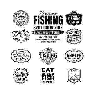 May include: A collection of black and white fishing-themed graphic designs featuring various logos, badges, and text such as Premium Fishing SVG Logo Bundle, Tight Lines & Good Times, Hooked For Life, Keep Calm & Be Back Later, and Eat Sleep Fish Repeat.