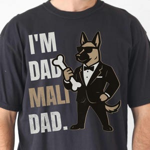 Funny Belgian Malinois Dad T-Shirt – Mali Dad Gift, Dog Lover Shirt for Men, Belgian Malinois Owner Tee, Cool Dog Shirt, Gift for Him