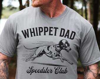 Comfort colors Whippet Dad Shirt, Dog Lover Gift, Whippet t-shirt, Dog Dad Gift, Funny Dog T-Shirt, Fast Dog Shirt, Greyhound Shirt