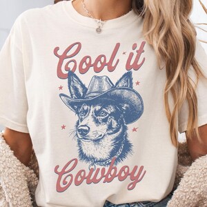 クール・イット・カウボーイ、キャトル・ドッグTシャツ、ブルー・ヒーラー・カウボーイシャツ、ウエスタン・ランチ・ドッグTシャツ、おもしろキャトル・ドッグシャツ、犬のママとパパへのヒーラーギフト