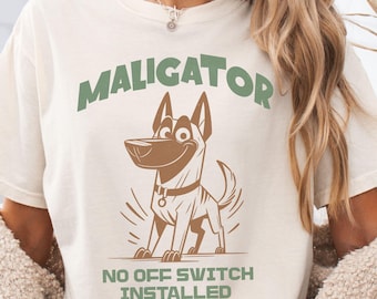 Belgian Malinois Mom Shirt, Funny Dog Mom Gift, Belgian Malinois T-Shirt, Dog Lover Gift, Malinois Gift, Working dog Tee, Comfort Colors
