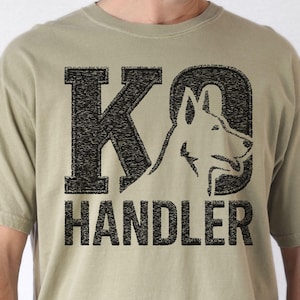 K9 Handler T-Shirt – Working Dog Shirt, Police Dog Handler Tee, K9 Unit Gift, Dog Trainer Shirt, German Shepherd Gift, Malinois shirt