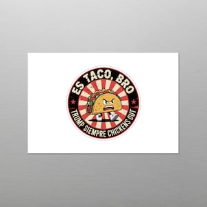 Es Taco Bro Sticker Sheet, Spanglish Protest Humor, Anti-Trump Satire Decals – 6x4 or 8.5x11