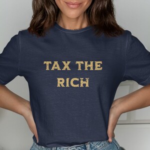 Bold Tax The Rich Statement Shirt, Tax The Rich Graphic Tee, Political Statement T-Shirt, Equality Message Shirt, Activist Apparel
