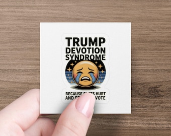 Funny Anti-Trump Political Satire Sticker: Trump Devotion Syndrome