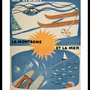 May include: A vintage travel poster advertising a trip to Lebanon. The poster features a blue and white sky with a bright orange sun. The text reads "Au Liban, La Montagne et La Mer avec le Soleil".