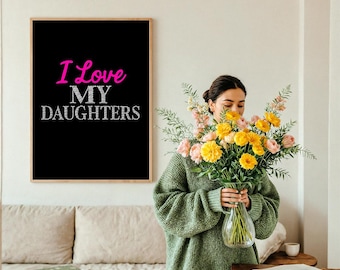 I Love My Daughters Wall Art, Pink and Diamond Text Printable, Gift for Mom or Dad, Parent Appreciation Decor, Digital Download Poster.