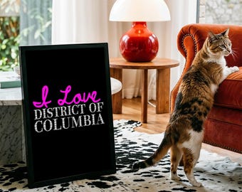 I Love District of Columbia Print, District of Columbia Wall Art, District of Columbia Decor, District of Columbia Poster, USA State Poster.