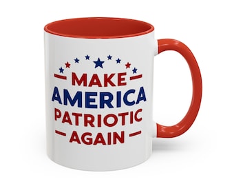 America Mug, Gifts for Veterans, Red White Blue Mug, 4th of July Coffee Cup, USA Pride Coffee and Tea Mug Gift, Make America Patriotic Again