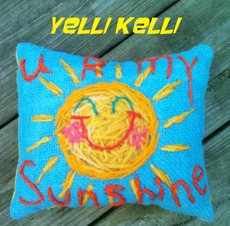 U R My Sunshine Hand Embroidered Mini Pillow Made To Order Etsy