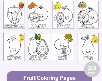 May include: A set of 8 black and white coloring pages featuring different fruits with cute faces. The fruits include strawberry, orange, lemon, guava, mango, avocado, kiwi, and pear. The title "Fruit Coloring Pages" is at the bottom of the page. There are 23 pages in total.