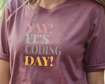 Programmer Shirt Javascript Shirt Yay Its Coding Day Tee Web Developer Tshirt Java Programmer Shirt Java code Tshirt Comp Sci Teacher Gift