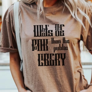 Whats More Punk Than The Public Library TShirt Support Public Libraries Gift for Librarian Tee Read Banned Books Shirt English Teacher Gift