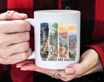 The Trails are Calling Mountain Bike Mug Mountain Biker Gift Mountain Bike Mug Cycling Lover Gift Cycling Mug Bike Gift Bike Love Coffee Mug