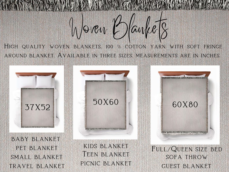 May include: Woven blankets in three sizes: 37x52 inches, 50x60 inches, and 60x80 inches. Made with 100% cotton yarn and soft fringe. Available as baby, pet, small, travel, kids, teen, picnic, full/queen size bed, sofa throw, and guest blankets.