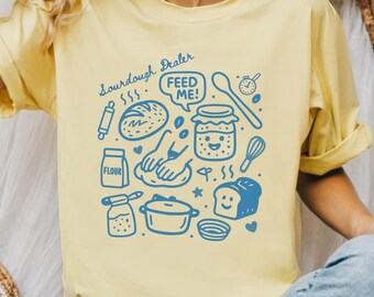 Sourdough Dealer Baking Shirt Homemaking T-Shirt Sourdough Starter Tshirt Homesteading Gift for Mom Life Shirt Sourdough Gift for Bakers Tee