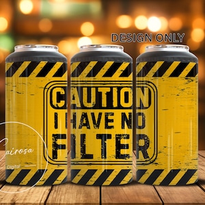 May include: Three yellow and black tumblers with the text "CAUTION I HAVE NO FILTER". The tumblers have a distressed design and black diagonal stripes. The background is blurred.