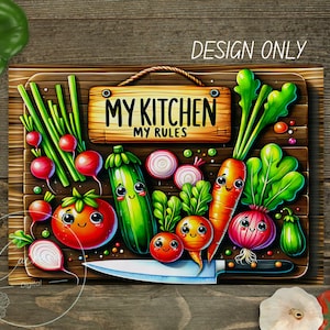May include: A cartoon illustration of a wooden chopping board with vegetables and the text "MY KITCHEN MY RULES". The design features a knife, tomatoes, radishes, courgettes, carrots, and onions. The words "DESIGN ONLY" are at the top.