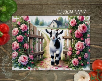 May include: A decorative rectangular cutting board featuring a goat walking through a gate. The goat is black and white, with a smiling face. Pink roses and a white house are in the background. The text "DESIGN ONLY" is at the top.