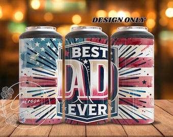 Best Dad Ever Tumbler Wrap 4 in 1 Can Cooler PNG Design, Patriotic Father's Day Sublimation Tumbler PNG, Flag 4in1 Cooler Wrap Download