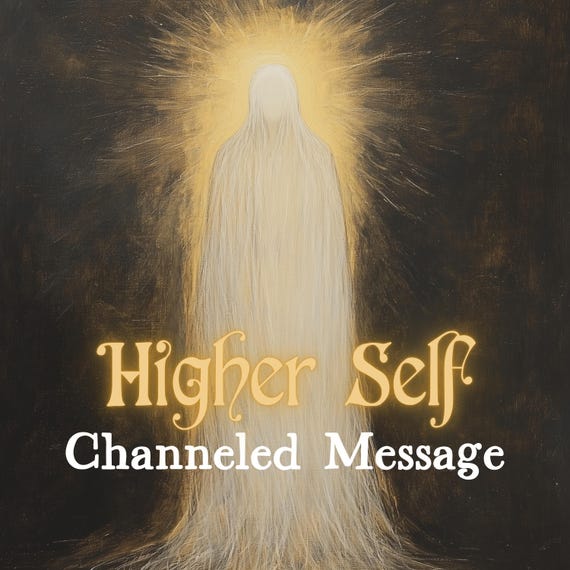 Higher Self - Channeled Letter | Messages from Your Higher Self | Personalised Message, Spiritual Guidance, Inner Wisdom