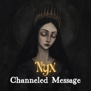 Nyx – Channeled Letter | Messages from the Greek Goddess of Night | Personalized Deity Reading